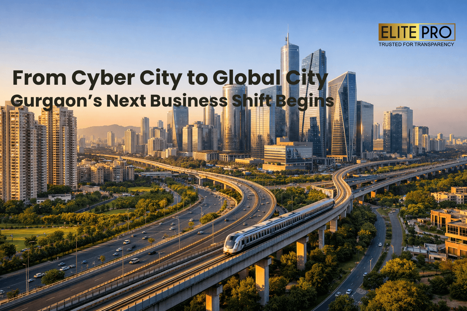 From Cyber City to Global City: Gurgaon’s Next Business Shift Begins